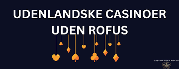 Casino Uden ROFUS Betal Med Din Guide til Spiloplevelser uden Begrænsninger